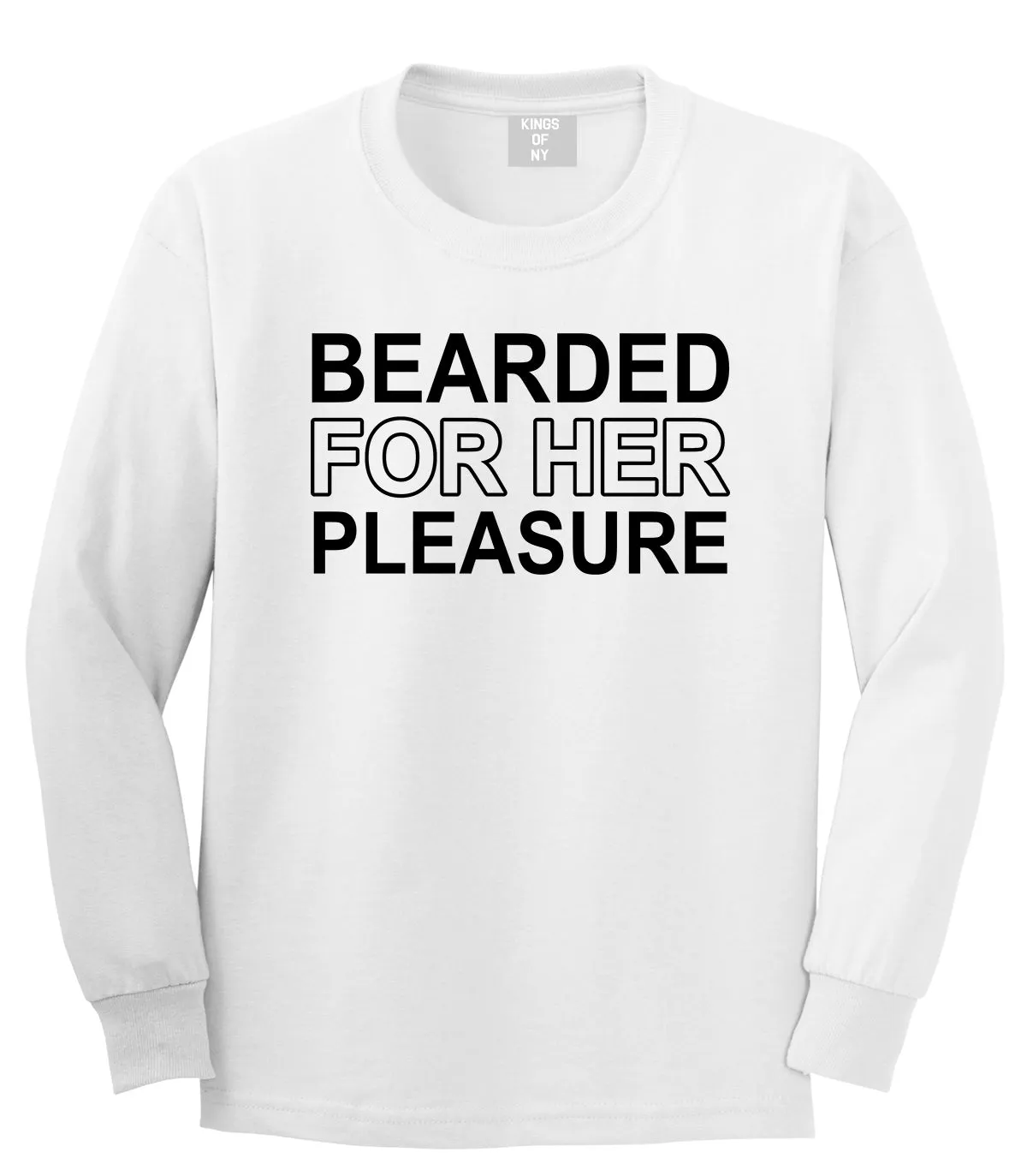 Bearded For Her Pleasure Beard Mens Long Sleeve T-Shirt