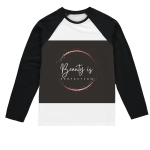 Beauty is Perfection Sublimation Baseball Long Sleeve T-Shirt