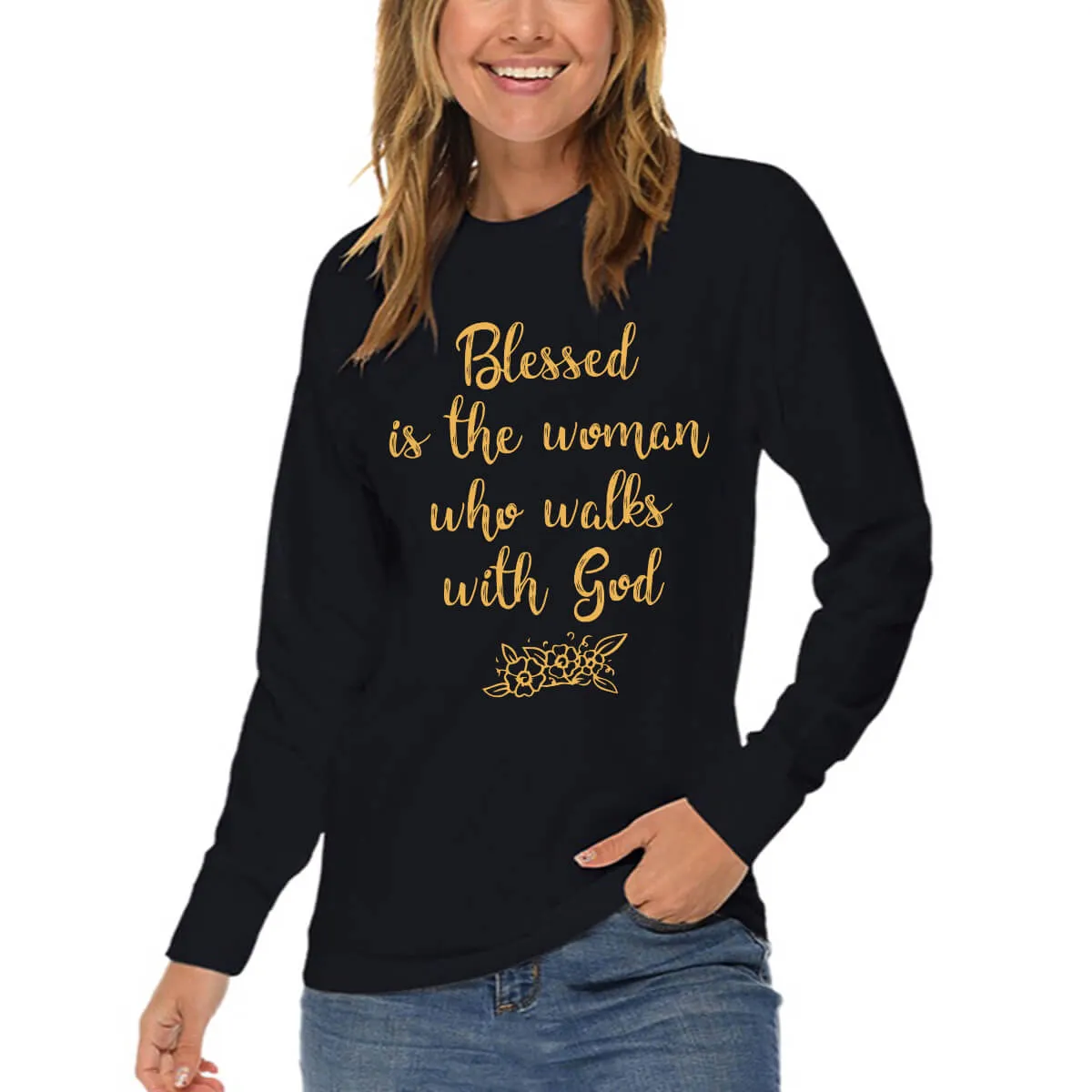 Blessed Is The Woman Who Walks With God Long Sleeve T Shirt