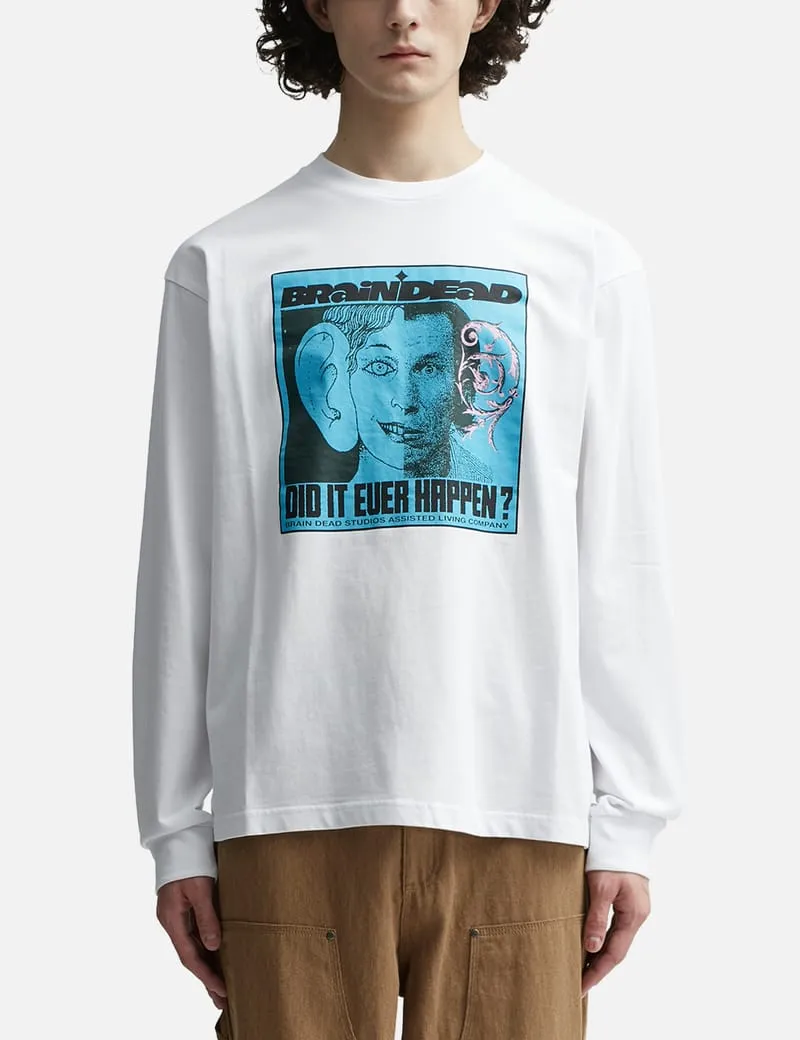 Did It Ever Happen Long Sleeve T-shirt