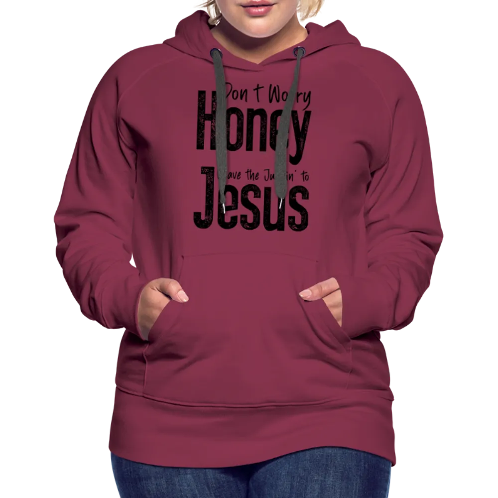 Don't Worry Honey Leave the Judgin' to Jesus Women’s Premium Hoodie