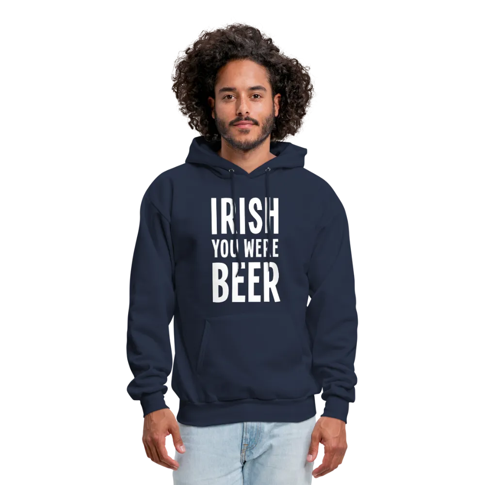 Irish You Were Beer Men's Hoodie