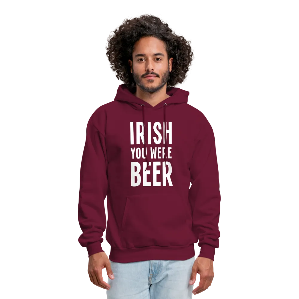 Irish You Were Beer Men's Hoodie