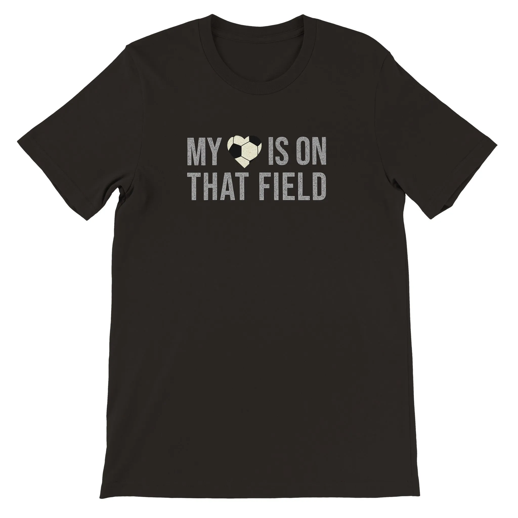 My Heart is on That Field Soccer T-Shirt