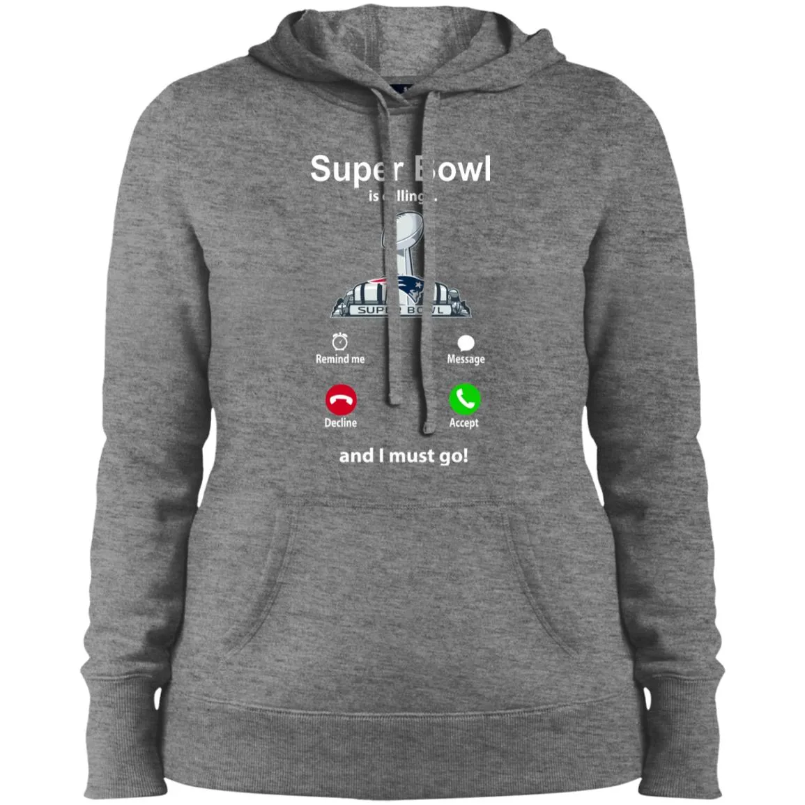 Nfl - Super Bowl Is Calling And I Must Go New England Patriots 2019 Football Women Hooded Sweatshirt