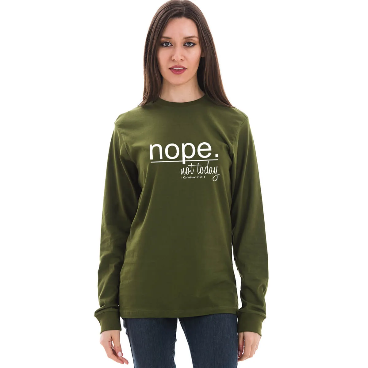 Nope Not Today Unisex Long Sleeve T Shirt