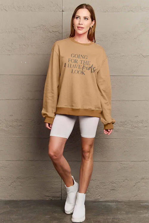 Simply Love Full Size GOING FOR THE I HAVE KIDS LOOK Long Sleeve Sweatshirt