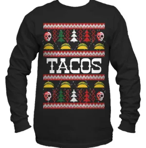 Tacos Ugly Christmas Sweater Long Sleeve T-Shirt