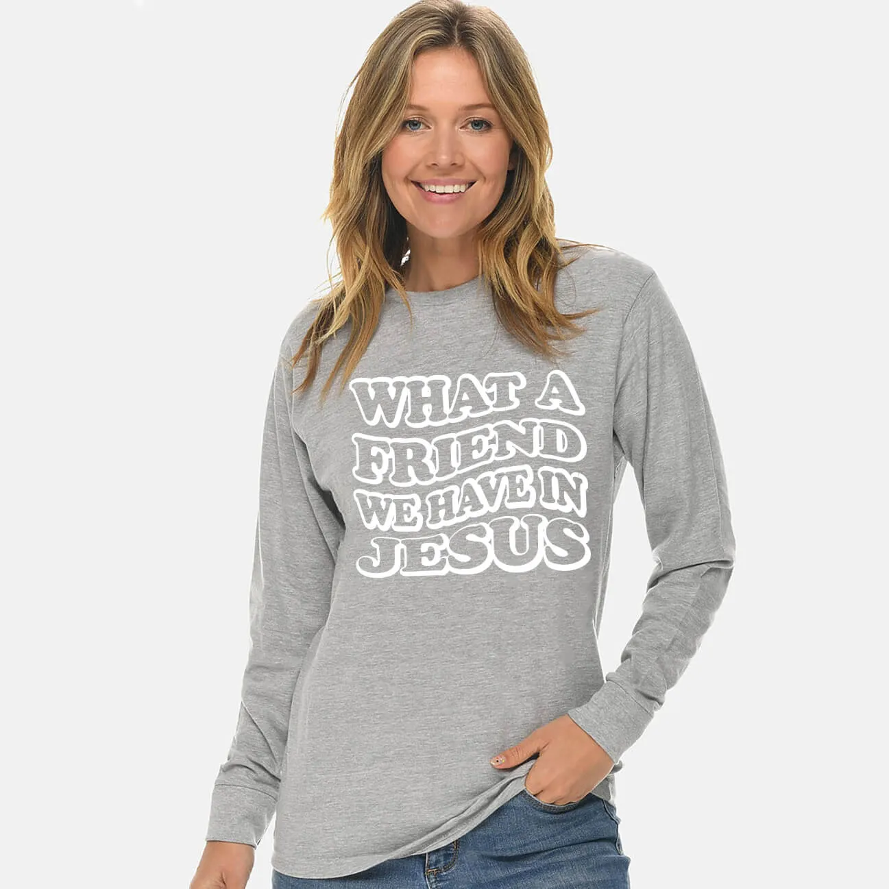 What A Friend We Have In Jesus Unisex Long Sleeve T Shirt