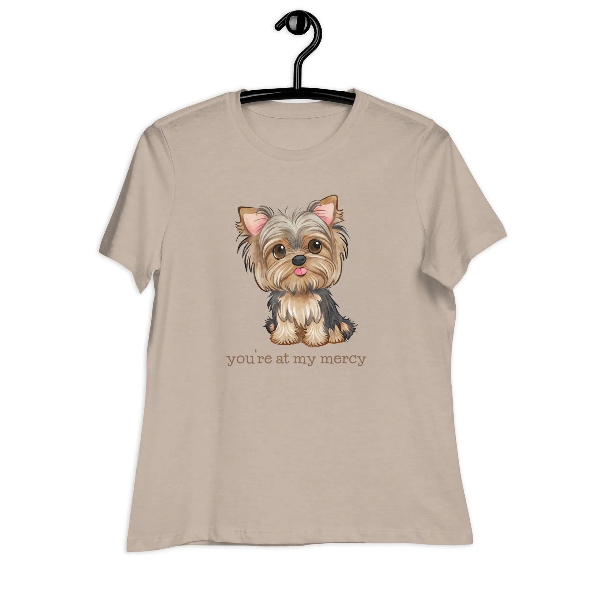 Women's Relaxed Soft & Smooth Premium Quality T-Shirt Yorkie You're At My Mercy Design by IOBI Original Apparel